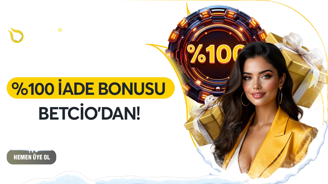 %100 İADE BONUSU