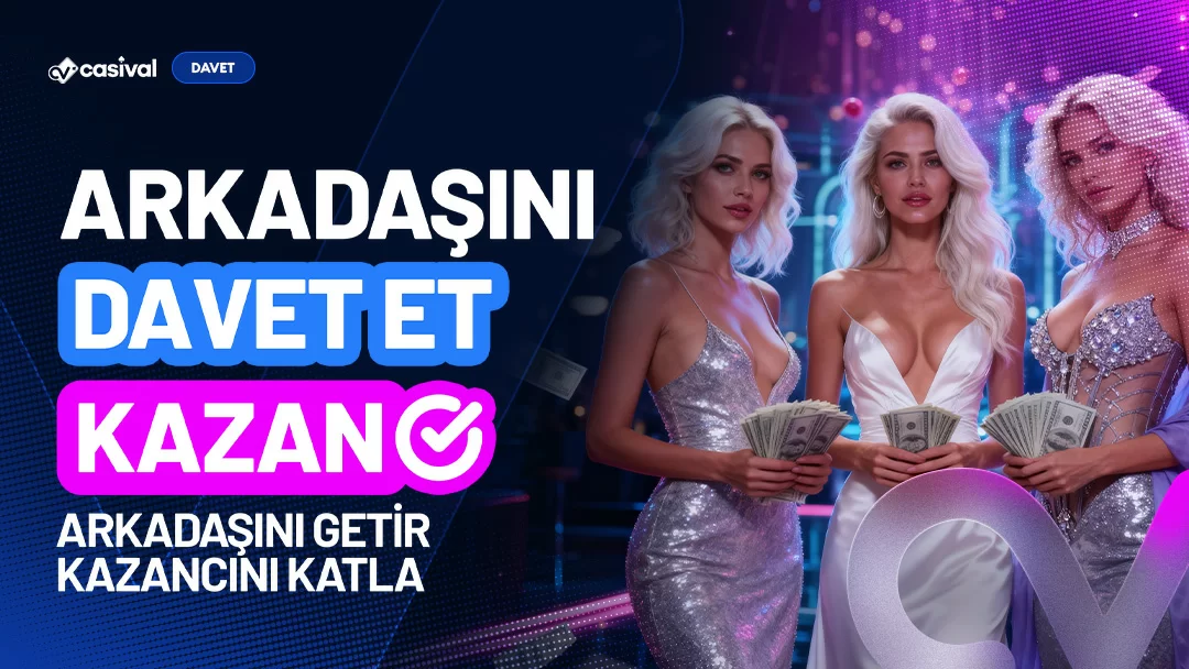 ARKADAŞINI DAVET ET VE KAZAN